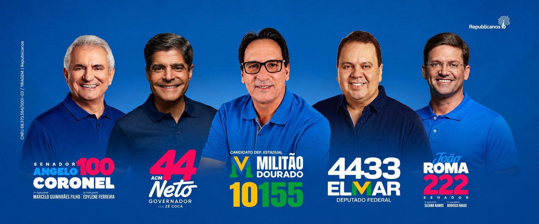 Ângelo Coronel 100, ACM Neto 44, Militão Dourado 10155, Elmar Nascimento 4433 e João Roma 222